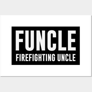 Funcle Firefighting Uncle Gift Posters and Art